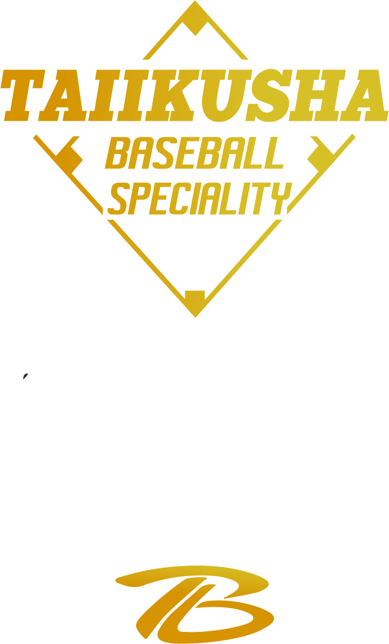 TAIIKUSHA BASEBALL SPECIALITY Proffessional 志✕繋